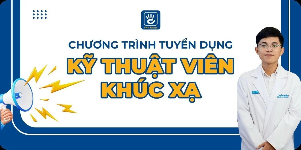 Tuyển dụng kỹ thuật viên khúc xạ nhãn khoa