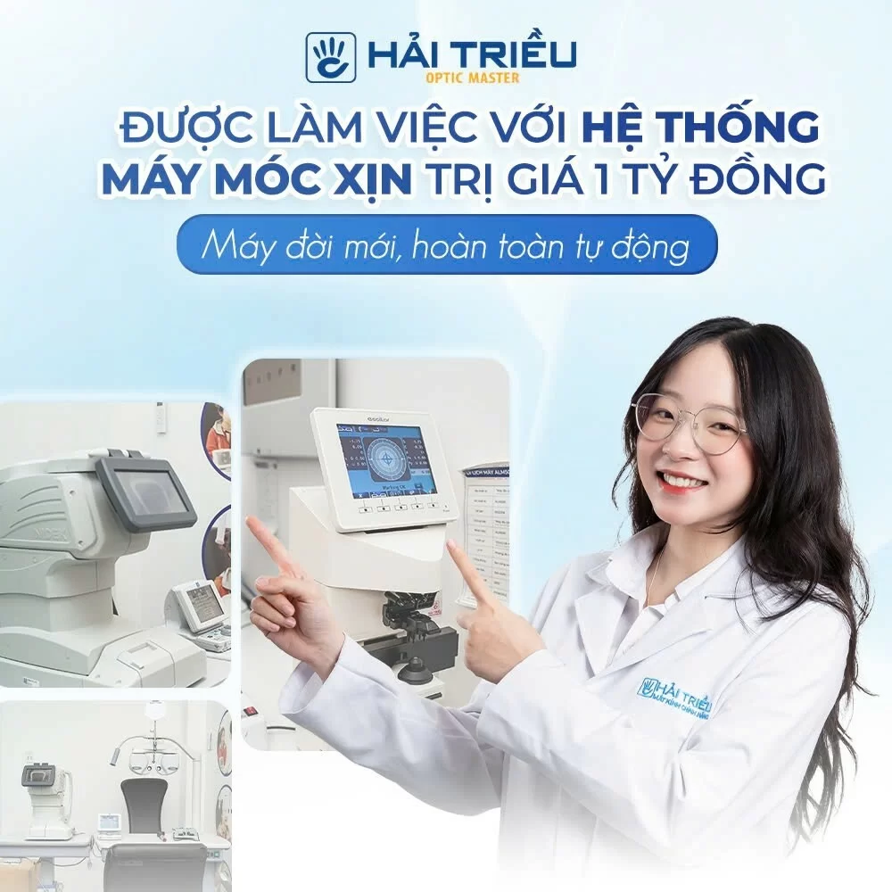 Tại sao nên chọn Việc làm Kỹ thuật viên Khúc xạ nhãn khoa tại Kính Hải Triều? - Lý do 1