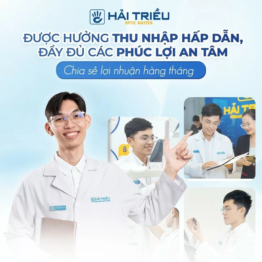 Tại sao nên chọn Việc làm Kỹ thuật viên Khúc xạ nhãn khoa tại Kính Hải Triều? - Lý do 3