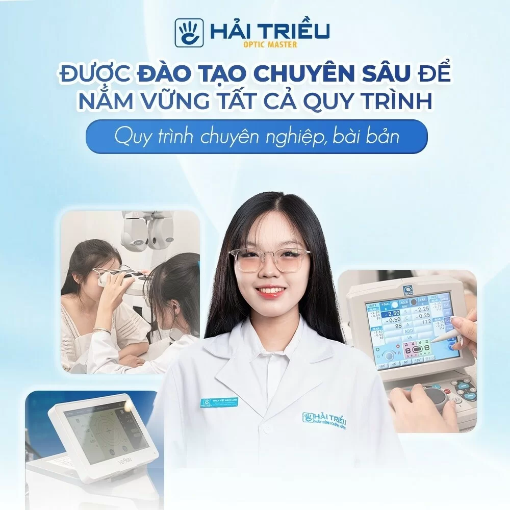 Tại sao nên chọn Việc làm Kỹ thuật viên Khúc xạ nhãn khoa tại Kính Hải Triều? - Lý do 4