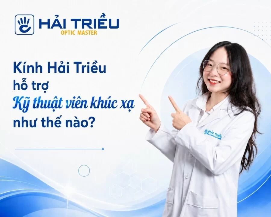 Kỹ thuật viên khúc xạ mới được hỗ trợ như thế nào tại Kính Hải Triều?
